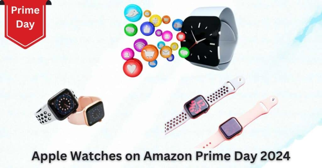 Apple Watches on Amazon Prime Day 2024