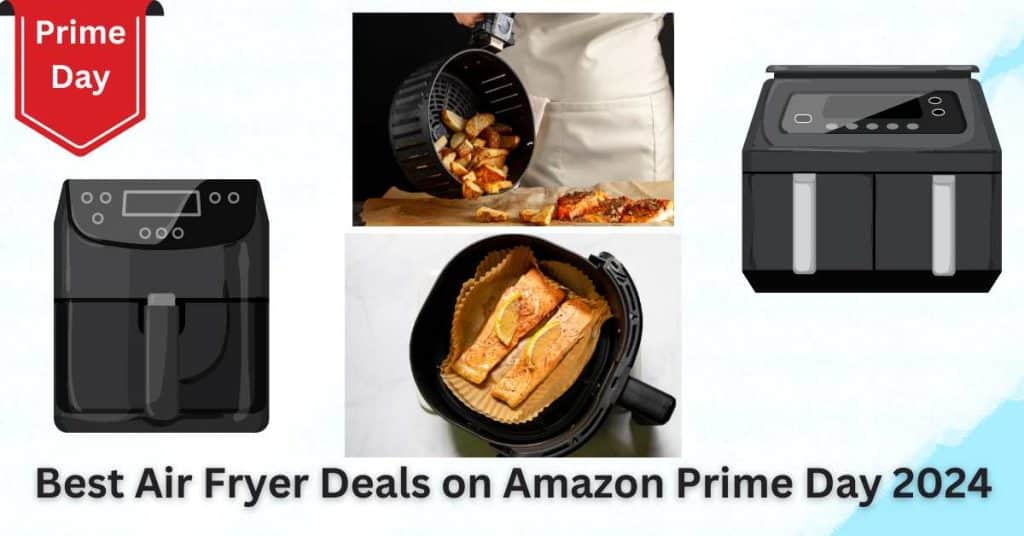 Best Air Fryer Deals on Amazon Prime Day 2024