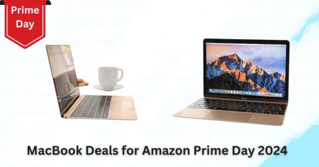 MacBook Deals for Amazon Prime Day 2024
