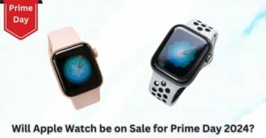 Will Apple Watch be on Sale for Prime Day 2024