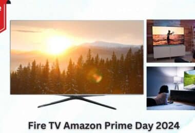 Fire TV Amazon Prime Day 2024