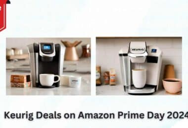 Keurig Deals on Amazon Prime Day 2024