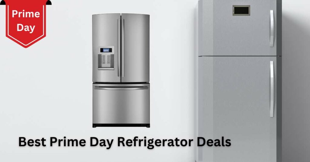 Best Prime Day Refrigerator Deals