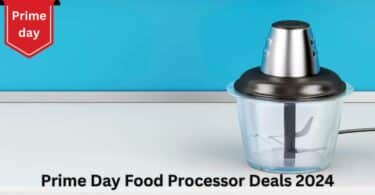 Prime Day Food Processor Deals 2024