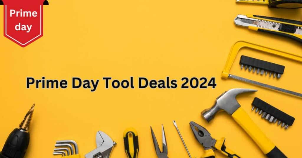 Prime Day Tool Deals 2024