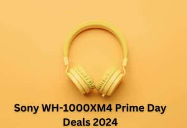 Sony WH-1000XM4 Prime Day Deals 2024